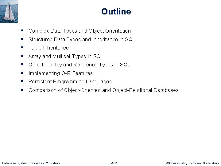 Outline § § § § Complex Data Types and Object Orientation Structured Data Types