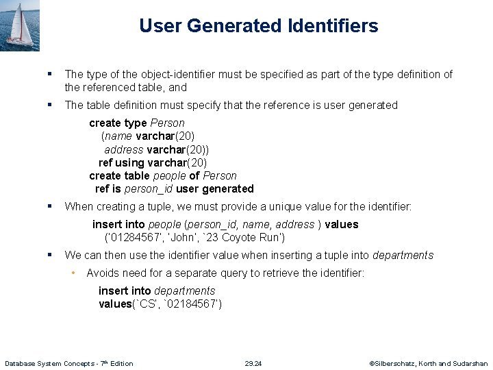 User Generated Identifiers § The type of the object-identifier must be specified as part
