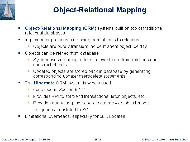 Object-Relational Mapping § Object-Relational Mapping (ORM) systems built on top of traditional § §