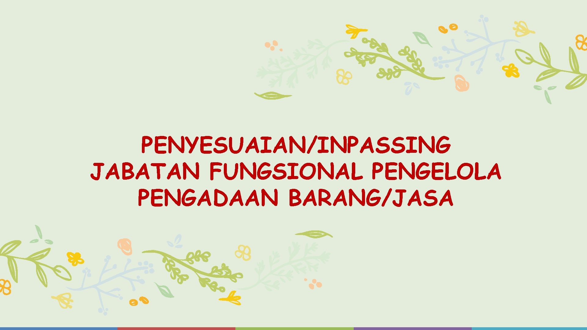 PENYESUAIAN/INPASSING JABATAN FUNGSIONAL PENGELOLA PENGADAAN BARANG/JASA 