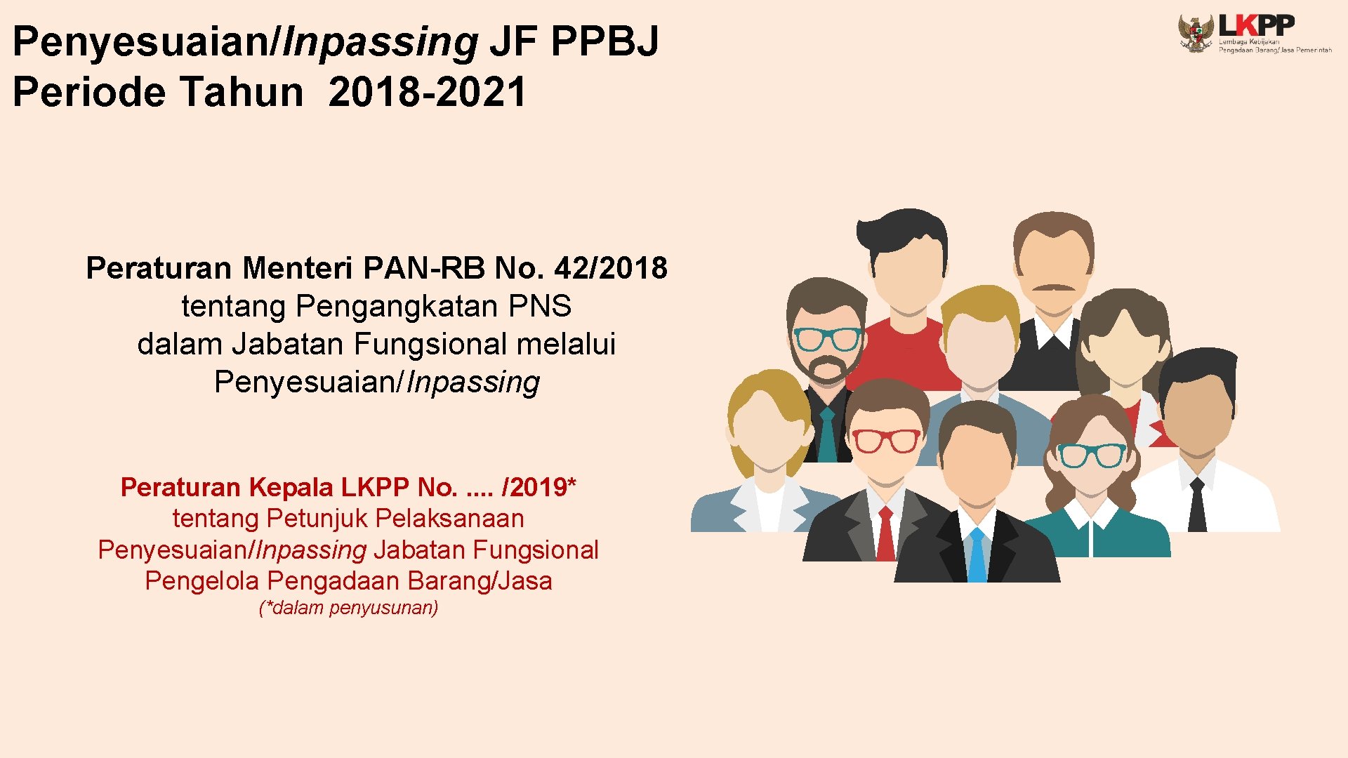 Penyesuaian/Inpassing JF PPBJ Periode Tahun 2018 -2021 Peraturan Menteri PAN-RB No. 42/2018 tentang Pengangkatan