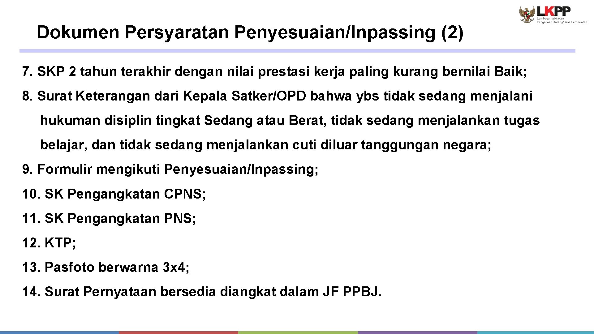 Dokumen Persyaratan Penyesuaian/Inpassing (2) 7. SKP 2 tahun terakhir dengan nilai prestasi kerja paling