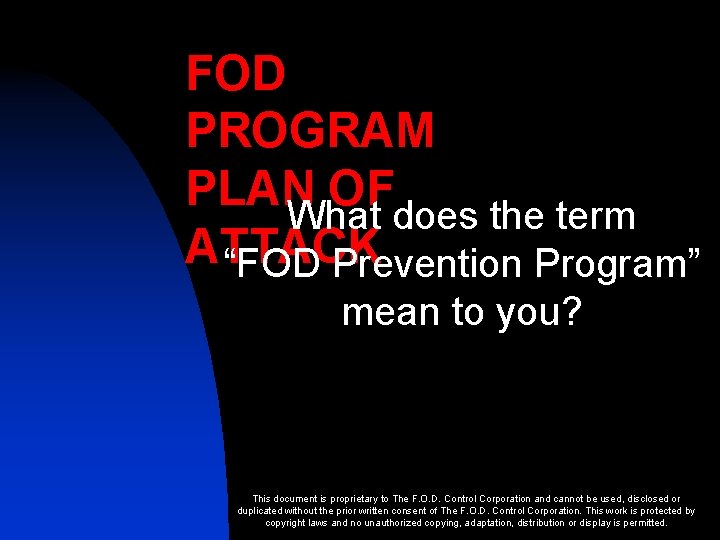 FOD PROGRAM PLAN OF What does the term ATTACK “FOD Prevention Program” mean to