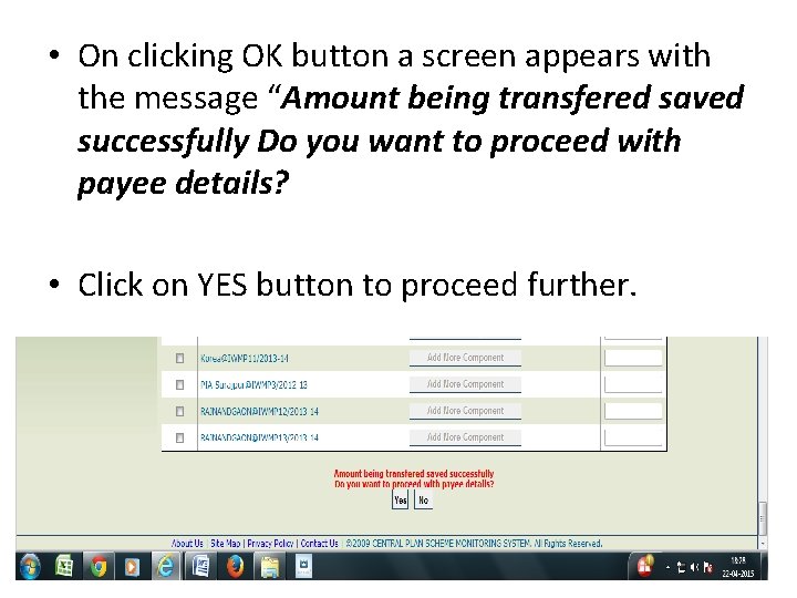  • On clicking OK button a screen appears with the message “Amount being