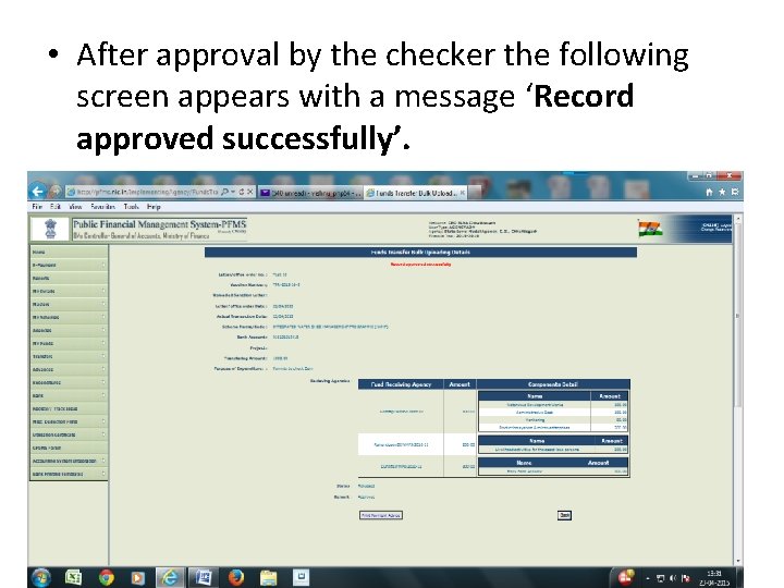  • After approval by the checker the following screen appears with a message