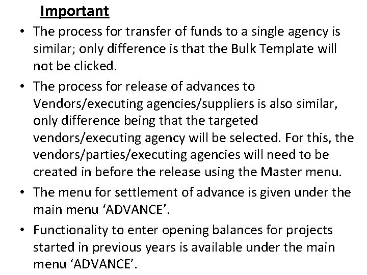 Important • The process for transfer of funds to a single agency is similar;