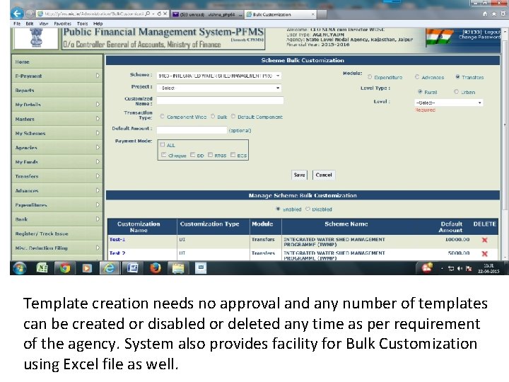 Template creation needs no approval and any number of templates can be created or