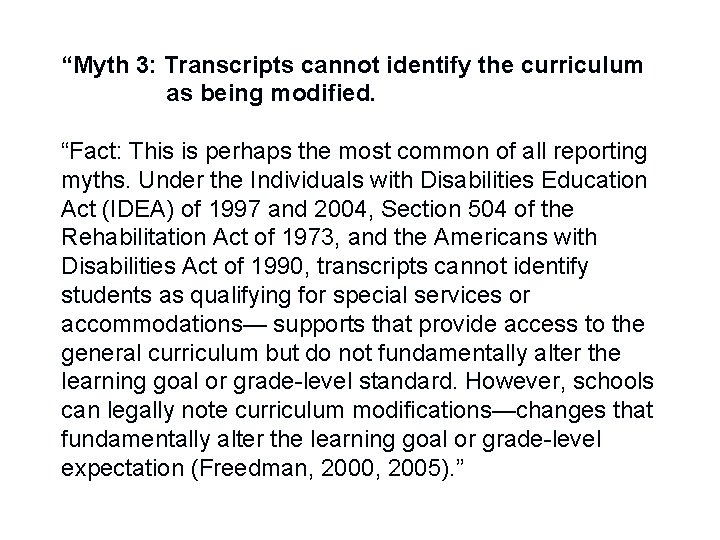 “Myth 3: Transcripts cannot identify the curriculum as being modified. “Fact: This is perhaps