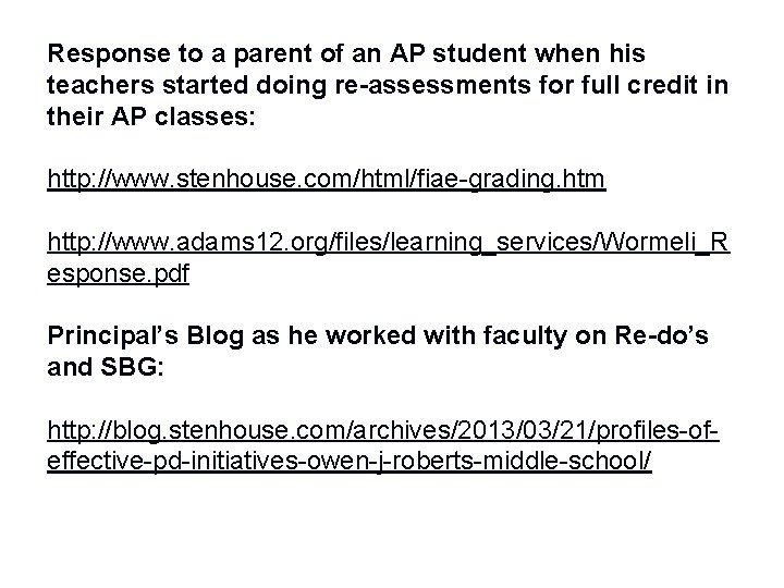 Response to a parent of an AP student when his teachers started doing re-assessments