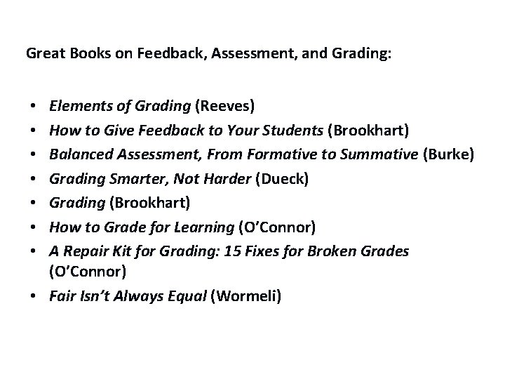 Great Books on Feedback, Assessment, and Grading: Elements of Grading (Reeves) How to Give