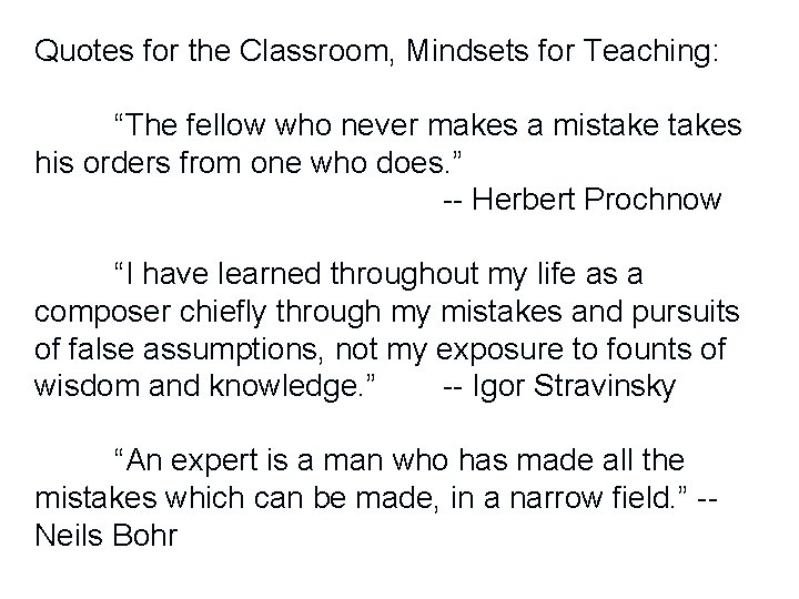 Quotes for the Classroom, Mindsets for Teaching: “The fellow who never makes a mistakes