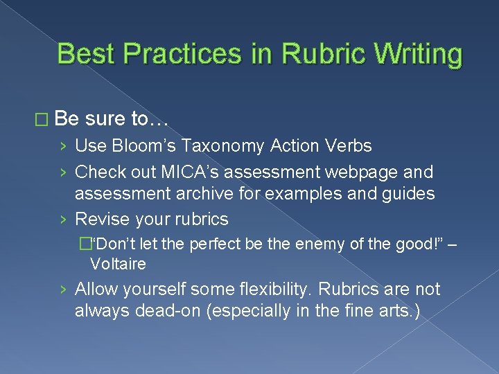 Best Practices in Rubric Writing � Be sure to… › Use Bloom’s Taxonomy Action