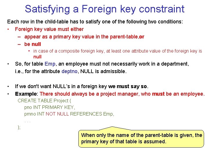 Satisfying a Foreign key constraint Each row in the child table has to satisfy