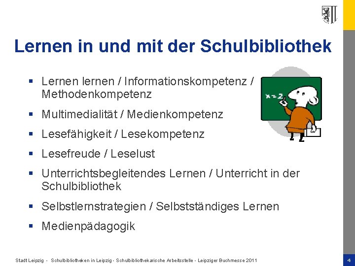 Lernen in und mit der Schulbibliothek § Lernen lernen / Informationskompetenz / Methodenkompetenz §