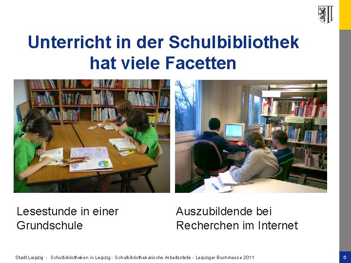 Unterricht in der Schulbibliothek hat viele Facetten Lesestunde in einer Grundschule Auszubildende bei Recherchen