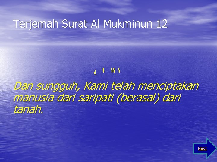 Terjemah Surat Al Mukminun 12 ﻳ ﺍ ﺍ Dan sungguh, Kami telah menciptakan manusia