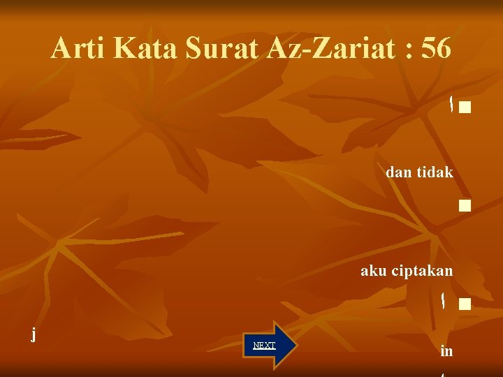 Arti Kata Surat Az-Zariat : 56 ﺍ n dan tidak n aku ciptakan j