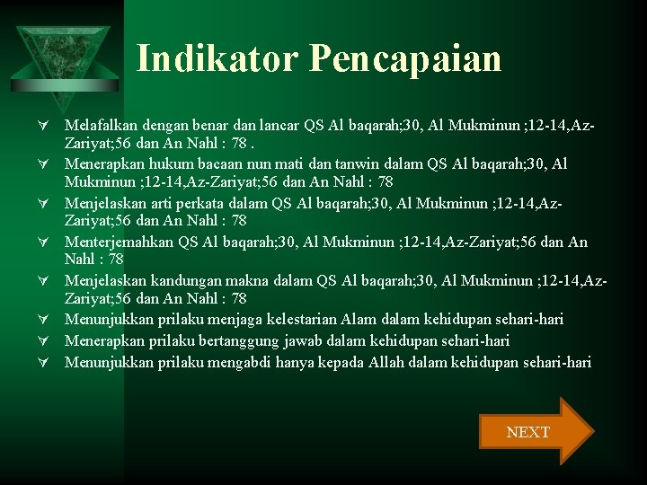 Indikator Pencapaian Ú Melafalkan dengan benar dan lancar QS Al baqarah; 30, Al Mukminun