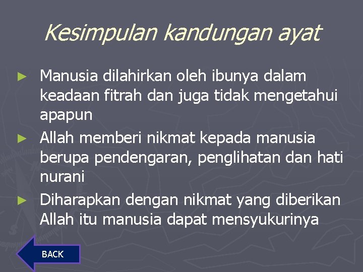 Kesimpulan kandungan ayat Manusia dilahirkan oleh ibunya dalam keadaan fitrah dan juga tidak mengetahui