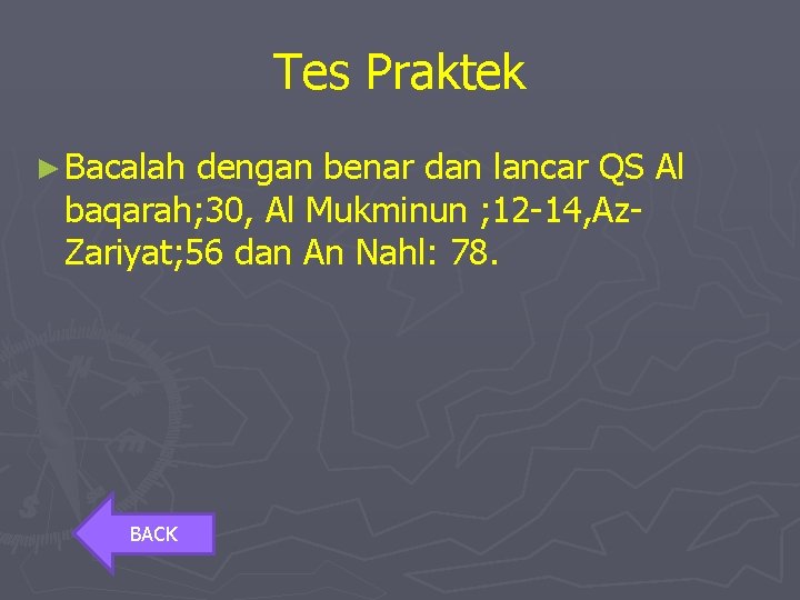 Tes Praktek ► Bacalah dengan benar dan lancar QS Al baqarah; 30, Al Mukminun