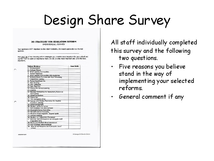 Design Share Survey All staff individually completed this survey and the following two questions.