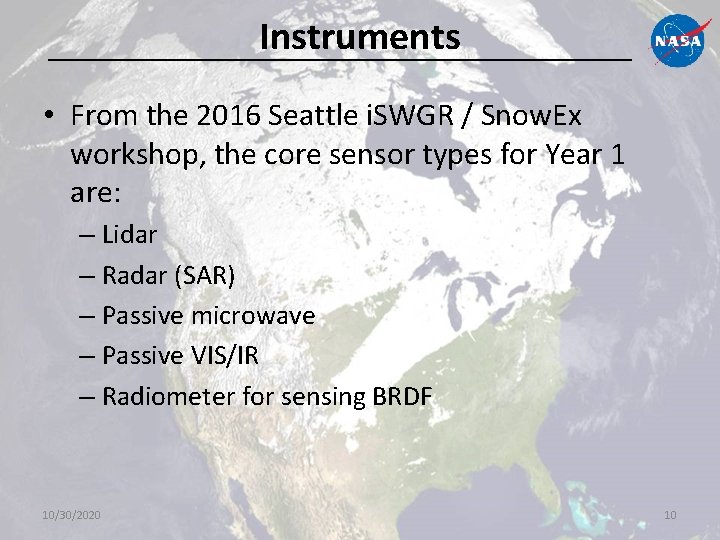 Instruments • From the 2016 Seattle i. SWGR / Snow. Ex workshop, the core