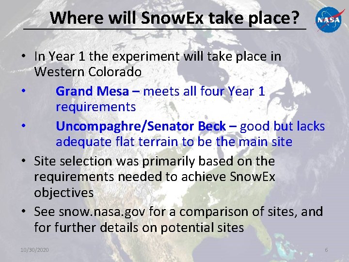 Where will Snow. Ex take place? • In Year 1 the experiment will take