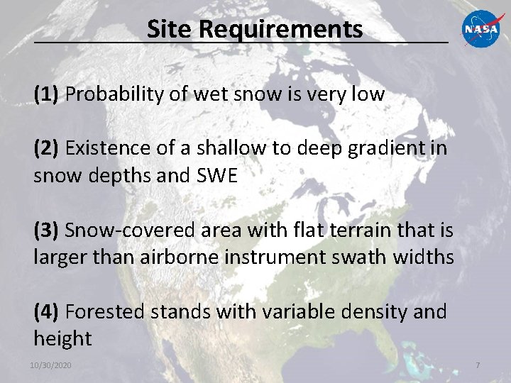Site Requirements (1) Probability of wet snow is very low (2) Existence of a