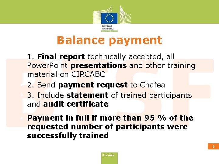 Balance payment • 1. Final report technically accepted, all Power. Point presentations and other