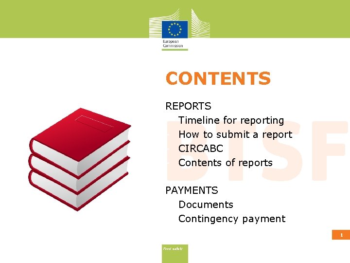 CONTENTS REPORTS - Timeline for reporting - How to submit a report - CIRCABC