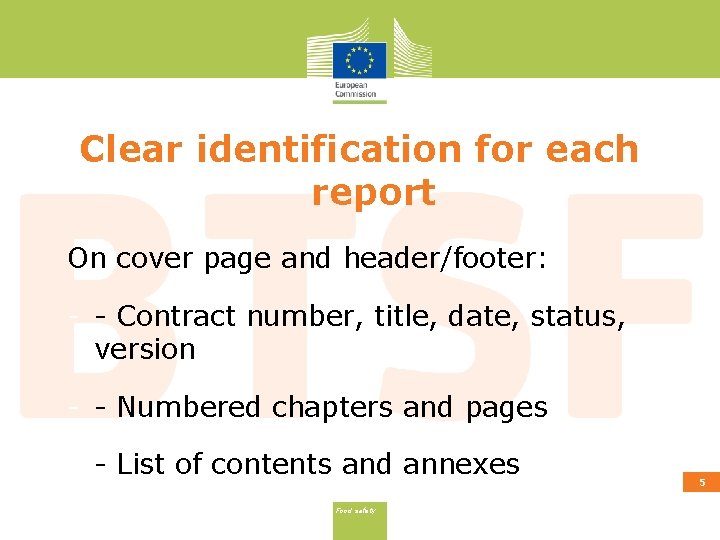 Clear identification for each report On cover page and header/footer: - - Contract number,