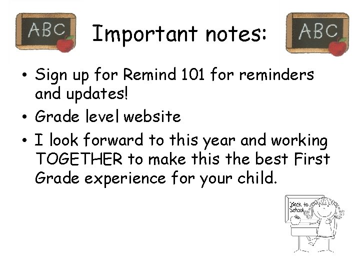 Important notes: • Sign up for Remind 101 for reminders and updates! • Grade