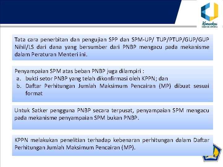 Tata cara penerbitan dan pengujian SPP dan SPM-UP/ TUP/PTUP/GUP Nihil/LS dari dana yang bersumber