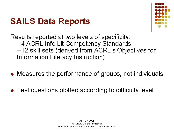SAILS Data Reports Results reported at two levels of specificity: --4 ACRL Info Lit
