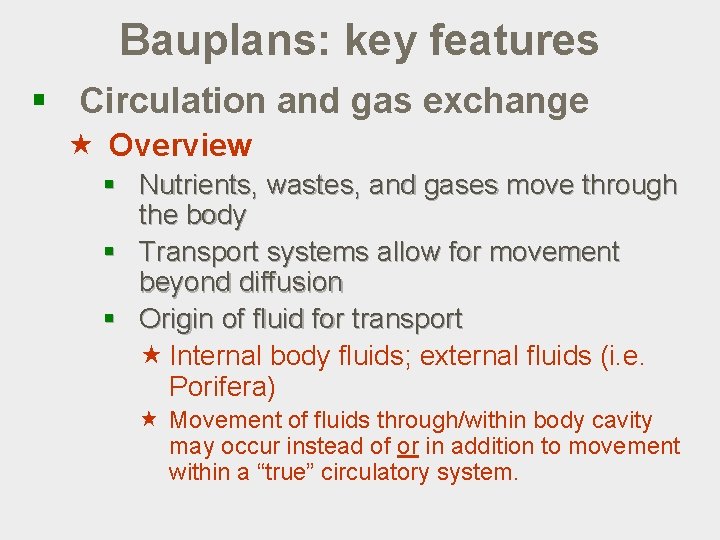 Bauplans: key features § Circulation and gas exchange « Overview § Nutrients, wastes, and