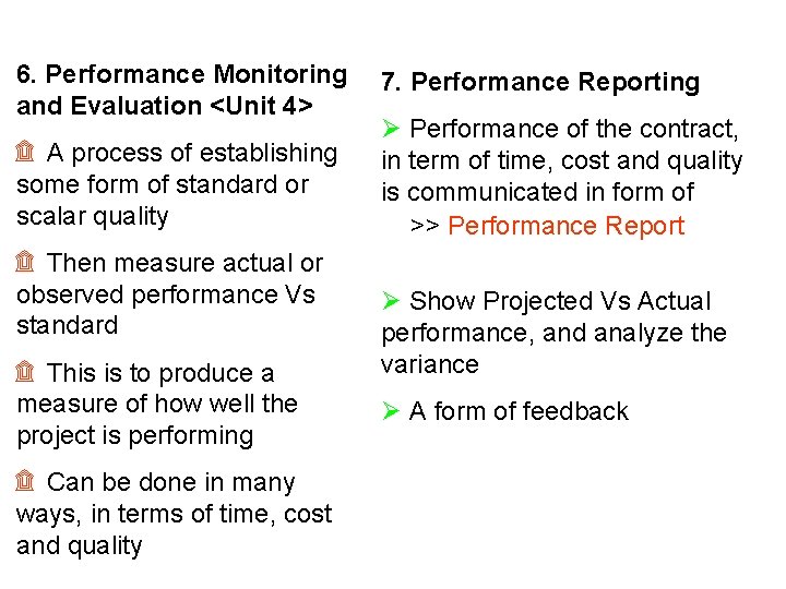 6. Performance Monitoring and Evaluation <Unit 4> ۩ A process of establishing some form