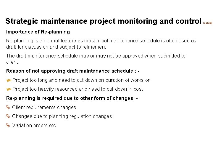 Strategic maintenance project monitoring and control Importance of Re-planning is a normal feature as