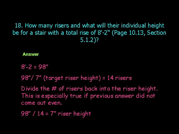 18. How many risers and what will their individual height be for a stair