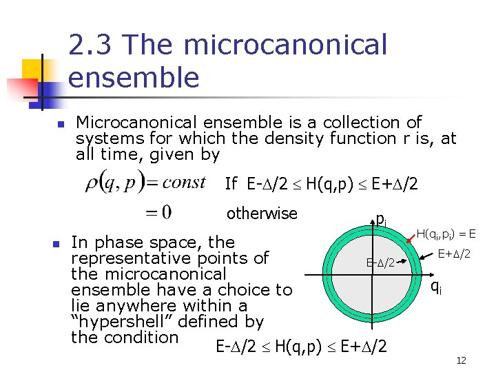 2. 3 The microcanonical ensemble n Microcanonical ensemble is a collection of systems for