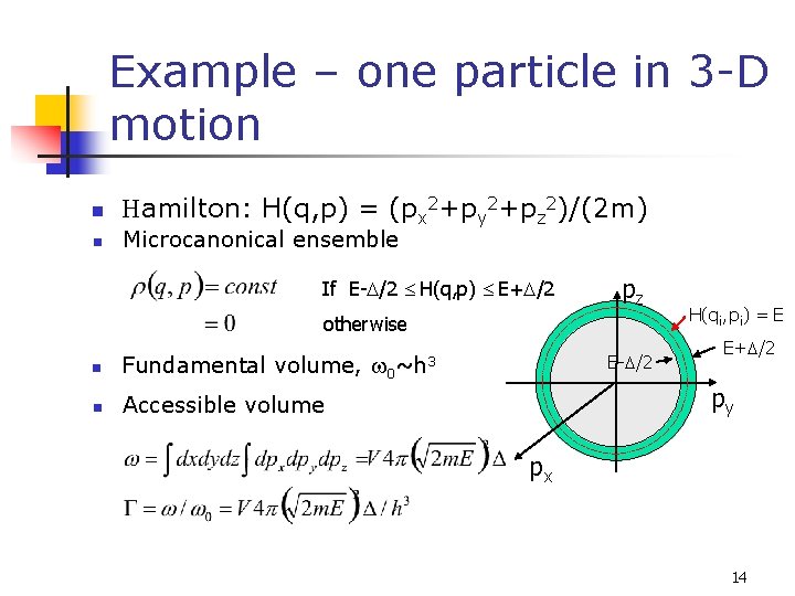 Example – one particle in 3 -D motion n n Hamilton: H(q, p) =