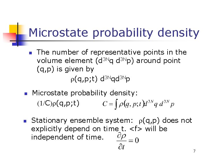 Microstate probability density n n n The number of representative points in the volume