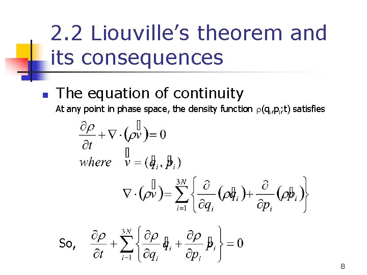 2. 2 Liouville’s theorem and its consequences n The equation of continuity At any