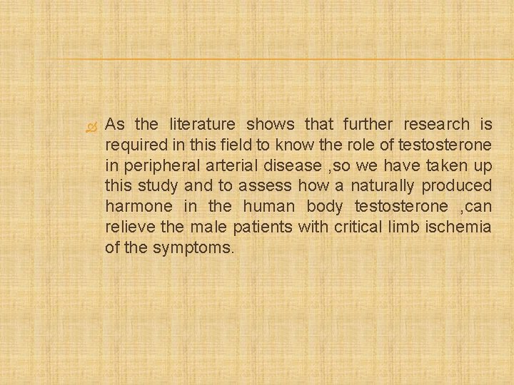  As the literature shows that further research is required in this field to