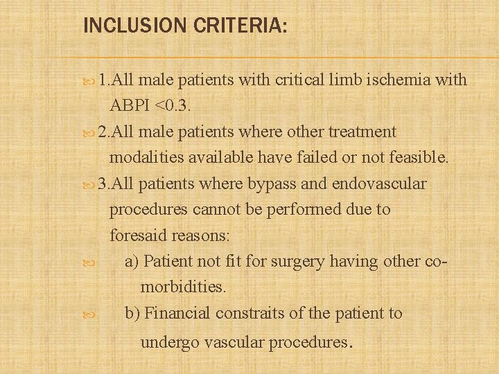 INCLUSION CRITERIA: 1. All male patients with critical limb ischemia with ABPI <0. 3.