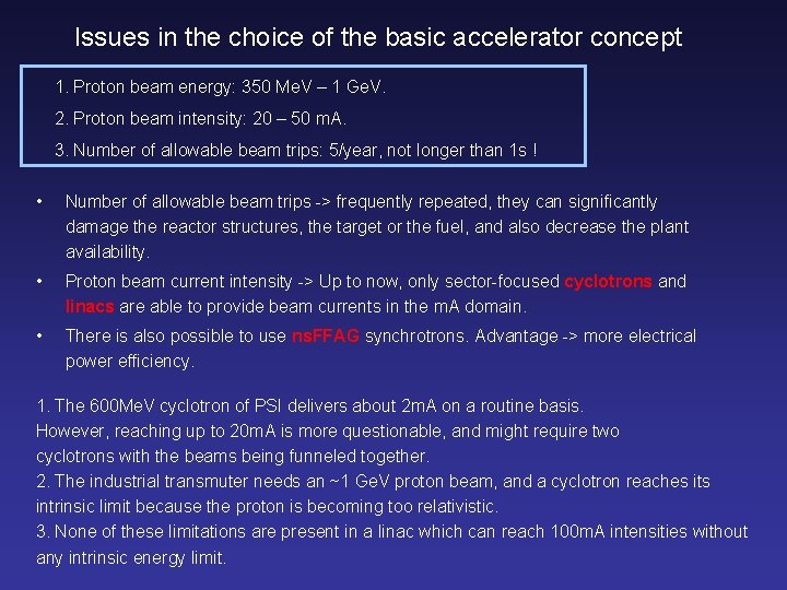 Issues in the choice of the basic accelerator concept 1. Proton beam energy: 350