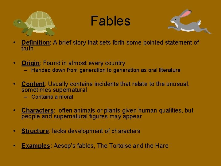 Fables • Definition: A brief story that sets forth some pointed statement of truth