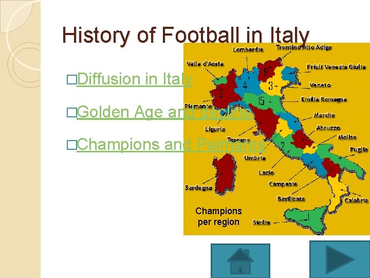 History of Football in Italy �Diffusion �Golden in Italy Age and decline �Champions and