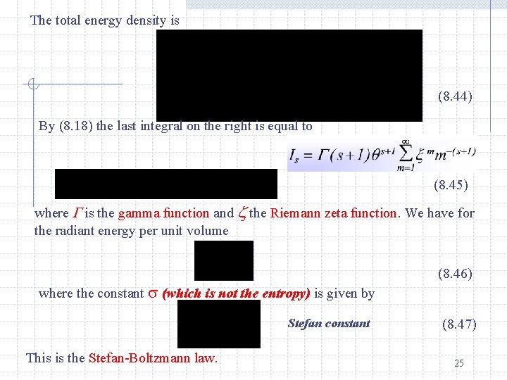 The total energy density is (8. 44) By (8. 18) the last integral on