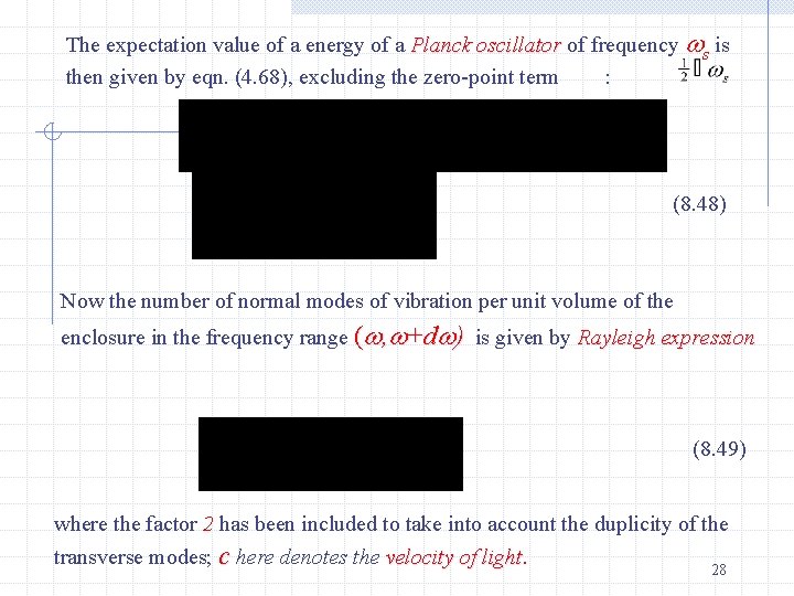 The expectation value of a energy of a Planck oscillator of frequency s is