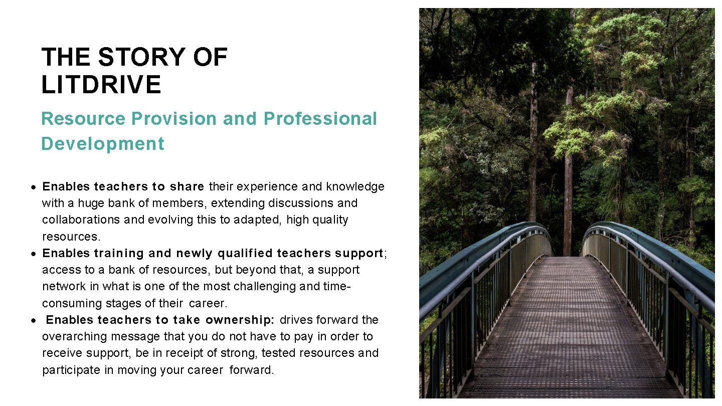 THE STORY OF LITDRIVE Resource Provision and Professional Development Enables teachers to share their